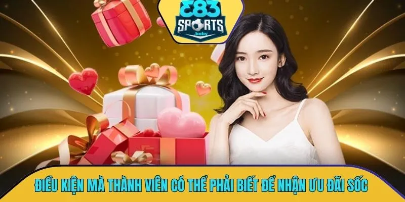 Điều kiện quan trọng mà thành viên có thể phải biết để nhận ưu đãi sốc