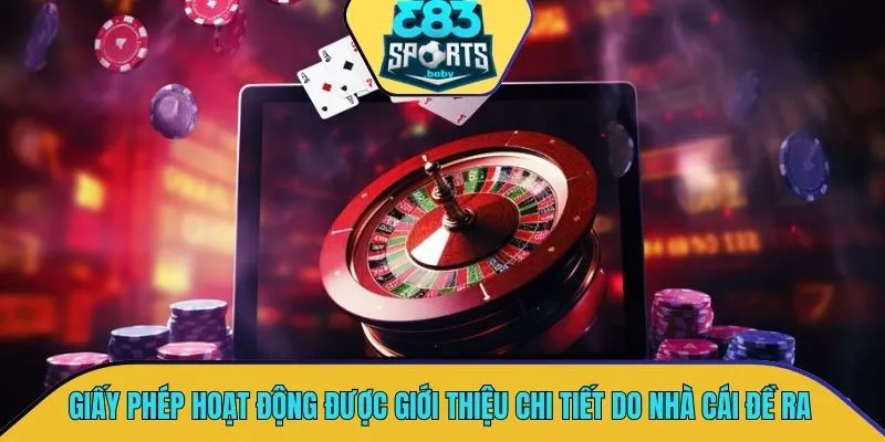 Giấy phép hoạt động được giới thiệu chi tiết do nhà cái đề ra 2025