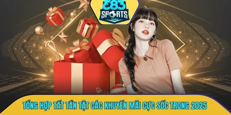 Tổng hợp tất tần tật các chương trình khuyến mãi cực sốc trong 2025