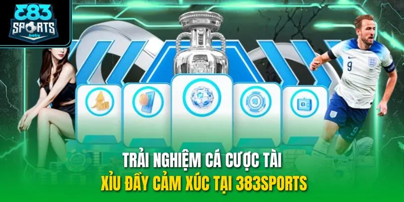 Trải nghiệm cá cược tài xỉu đầy cảm xúc tại 383sports